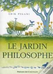 Le Jardin Philosophe ; Une Anthologie Spirituelle