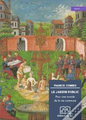 Le Jardin Public - Pour Une Morale De La Vie Commune
