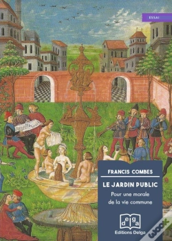 Capa do artigo Le Jardin Public - Pour Une Morale De La Vie Commune