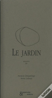 Le Jardin : Souvenir Un