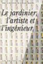 Le Jardinier, L'Artiste Et L'Ingenieur - Preview