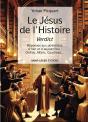 Le Jésus De L'Histoire Verdict : Réponses Aux Polémistes D'Hier Et D'Aujourd'Hui : Onfray, Alfaric, Couchoudâeuros - Preview