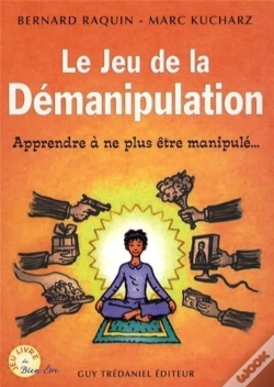 Capa do artigo Le Jeu De La Démanipulation ; Apprendre À Ne Plus Être Manipulé...