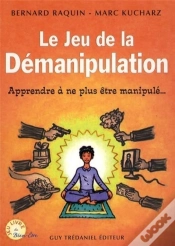 Capa do artigo Le Jeu De La Démanipulation ; Apprendre À Ne Plus Être Manipulé...