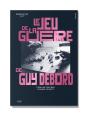 Le Jeu De La Guerre De Guy Debord - L'Emancipation Comme Projet - Illustrations, Noir Et Blanc - Preview