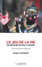 Le Jeu De La Vie ; Se Déjouer De Ses Illusions - Preview