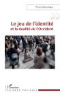 Le Jeu De L'Identité Et La Dualité De L'Occident - Preview