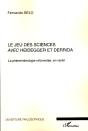 Le Jeu Des Sciences Avec Heidegger Et Derrida T.2 ; La Phénoménologie Reformulée, En Vérité - Preview