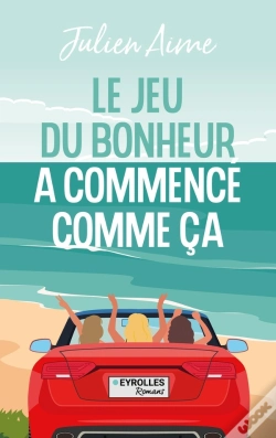Capa do artigo Le Jeu Du Bonheur A Commencé Comme Ça