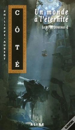 Capa do artigo Le Jeu Du Démiurge Tome 2 : Un Monde À L'Éternité