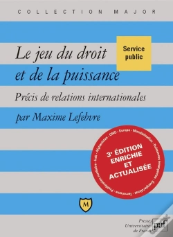 Capa do artigo Le Jeu Du Droit Et De La Puissance ; Précis De Relations Internationales (3e Édition)