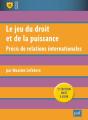 Le Jeu Du Droit Et De La Puissance ; Précis De Relations Internationales - Preview