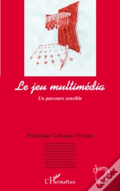 Capa do artigo Le Jeu Multimedia ; Un Parcours Sensible