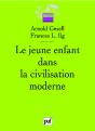Le Jeune Enfant Dans La Civilisation Moderne - Preview