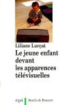 Le Jeune Enfant Devant Les Apparences Télévisuelles - Preview