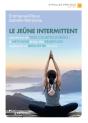 Le Jeune Intermittent - Jeuner Sur De Tres Courtes Durees : La Methode Facile, Des Benefices Rapides - Preview