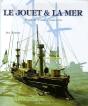 Le Jouet Et La Mer ; Histoire D'Une Collection - Preview
