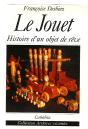 Le Jouet ; Histoire D'Un Objet De Rêve - Preview