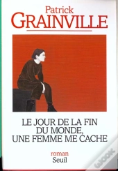 Le Jour De La Fin Du Monde, Une Femme Me Cache