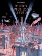Le Jour Le Plus Long Du Futur - Preview
