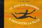 Le Jour Où Bonhomme A Rencontré La Pluie - Preview