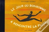Le Jour Où Bonhomme A Rencontré La Pluie