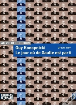 Capa do artigo Le Jour Ou De Gaulle Est Parti