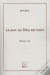 Le Jour Où Dieu Est Mort