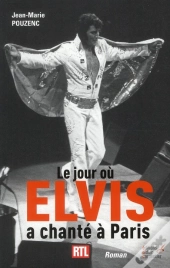 Le Jour Ou Elvis A Chante A Paris
