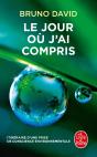Le Jour Où J'Ai Compris : Itinéraire D Une Prise De Conscience Environnementale - Preview
