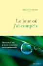 Le Jour Où J'Ai Compris : Itinéraire D'Une Prise De Conscience Environnementale - Preview