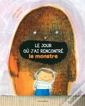 Le Jour Ou J'Ai Rencontré Le Monstre