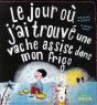 Le Jour Où J'Ai Trouvé Une Vache Assise Dans Mon Frigo - Preview