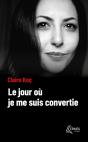 Le Jour Où Je Me Suis Convertie - Preview