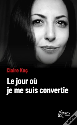 Capa do artigo Le Jour Où Je Me Suis Convertie