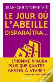Le Jour Où L'Abeille Disparaîtra...