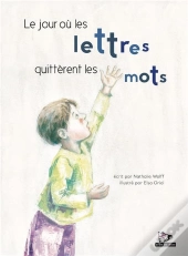 Le Jour Où Les Lettres Quittèrent Les Mots