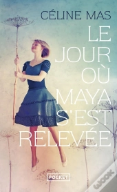 Le Jour Où Maya S'Est Relevée