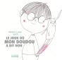 Le Jour Où Mon Doudou A Dit Non - Preview