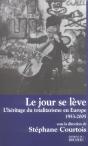Le Jour Se Leve - L'Heritage Du Totalitarisme En Europe, 1953-2005 - Preview