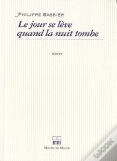 Le Jour Se Lève Quand La Nuit Tombe