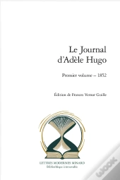 Le Journal D'Adèle Hugo Tome 1 : 1852
