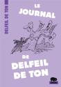 Le Journal De Delfeil De Ton - Preview