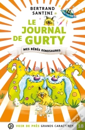 Le Journal De Gurty Tome 6 : Mes Bébés Dinosaures