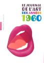Le Journal De L'Art Des Années 60 - Preview