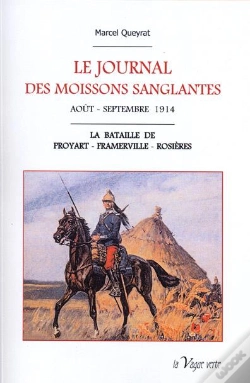 Capa do artigo Le Journal Des Moissons Sanglantes Aout - Septembre 1914 La Bataille De Proyart - Framerville - Rosi