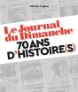 Le Journal Du Dimanche 70 Ans D'Evenements - Preview