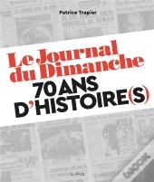 Le Journal Du Dimanche 70 Ans D'Evenements