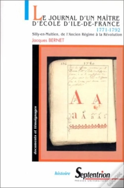 Capa do artigo Le Journal D'Un Maître D'École D'Île-De-France 1re Période : 1771-1792 : Silly-En-Multien, De L'Ancien Régime À La Révolution