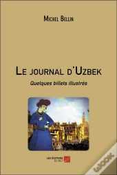 Le Journal D'Uzbek - Quelques Billets Illustres